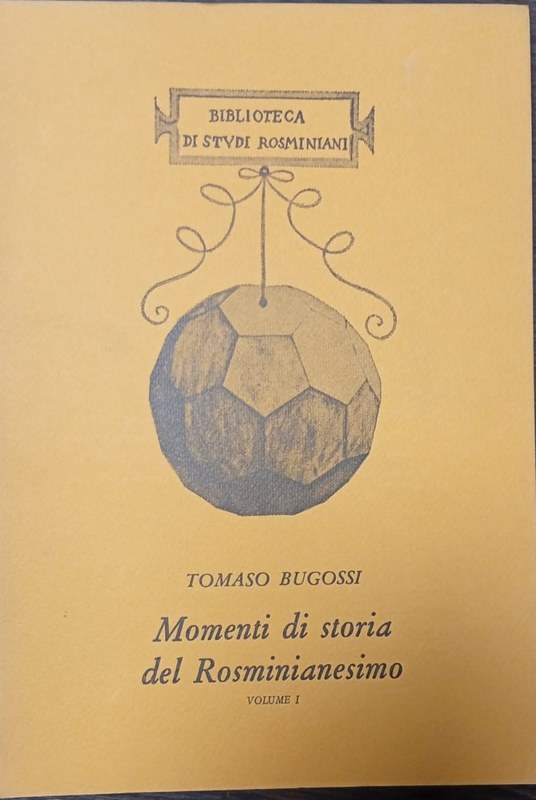 Momento di storia del Rosminianesimo: Volume I