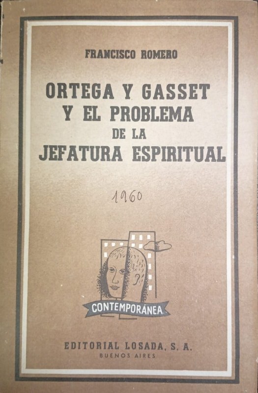 Ortega y Gasset y el problema de la jefatura espiritual