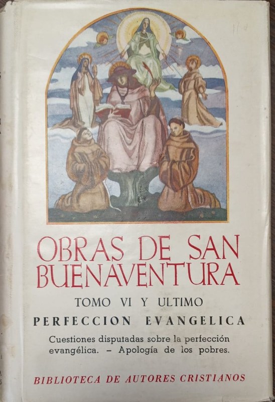 Obras de San Buenaventura: Tomo VI y último . Perfección evangélica