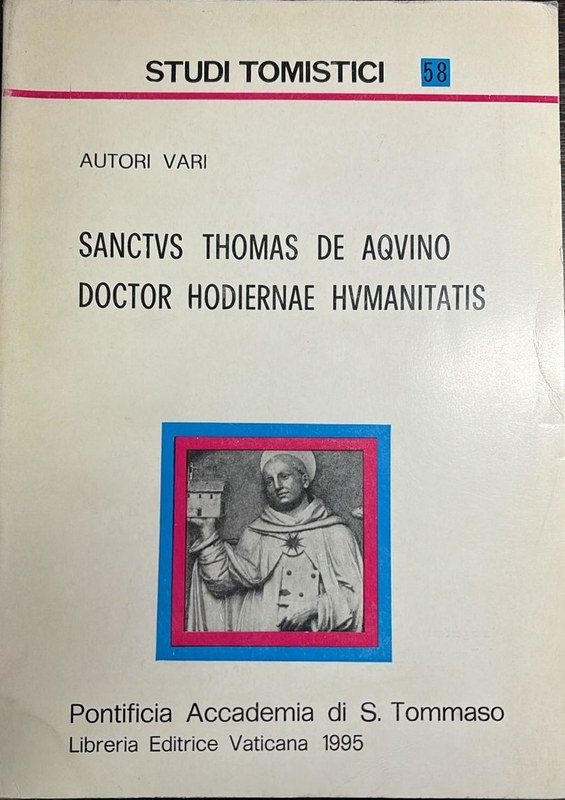 Sanctvs Thomas de Aqvino: Doctor Hodiernae Hvmanitatis