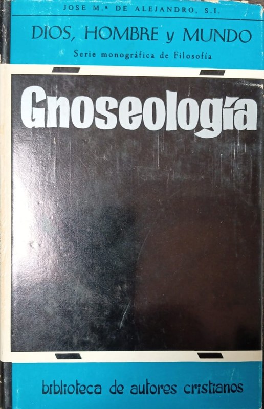Gonseología: Dios, Hombre y Mundo