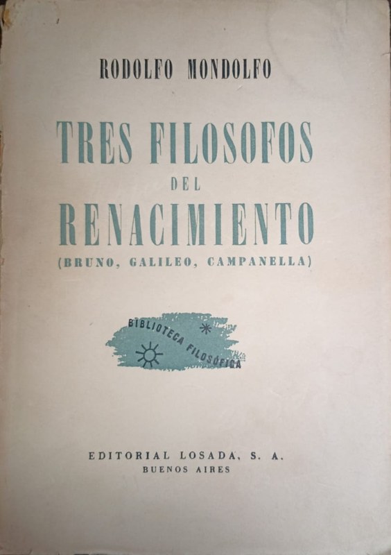 Tres filósofos del Renacimiento: Bruno, Galileo, Campanella
