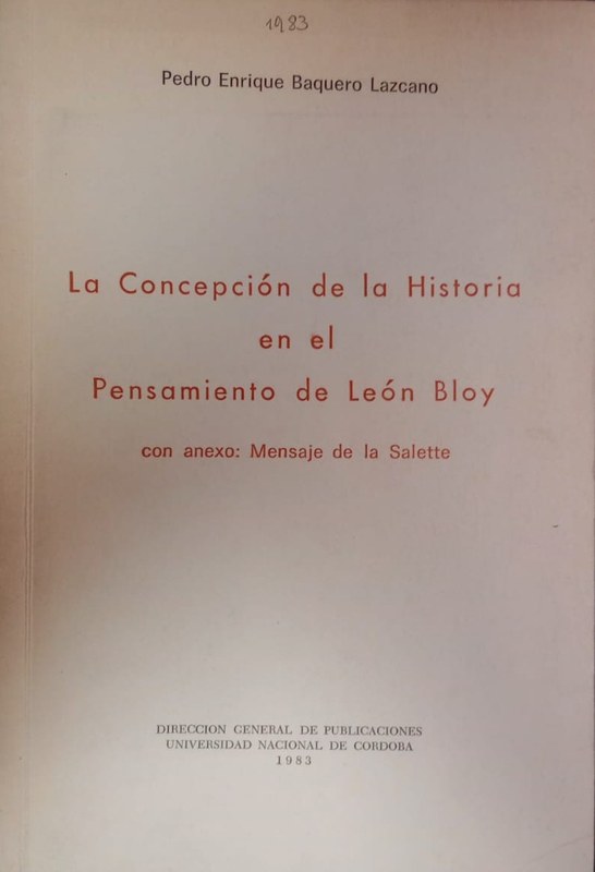 La concepción de la Historia en el Pensamiento de León Bloy: con anexo: Mensaje de la Salette