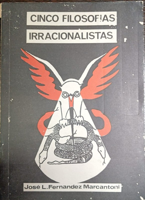 Cinco filósofos irracionalistas: Scopenhauer-Nietzsche-Kierkegaard-Freud-Bergson