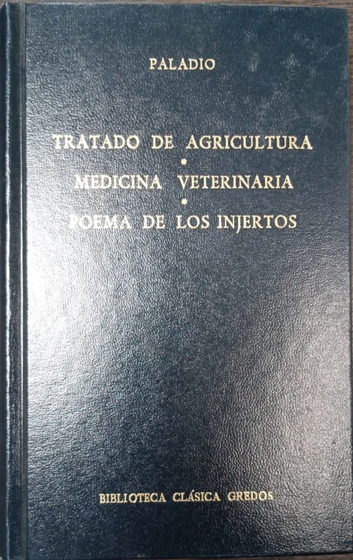 Tratado de agricultura / Medicina veterinaria / Poema de los injertos