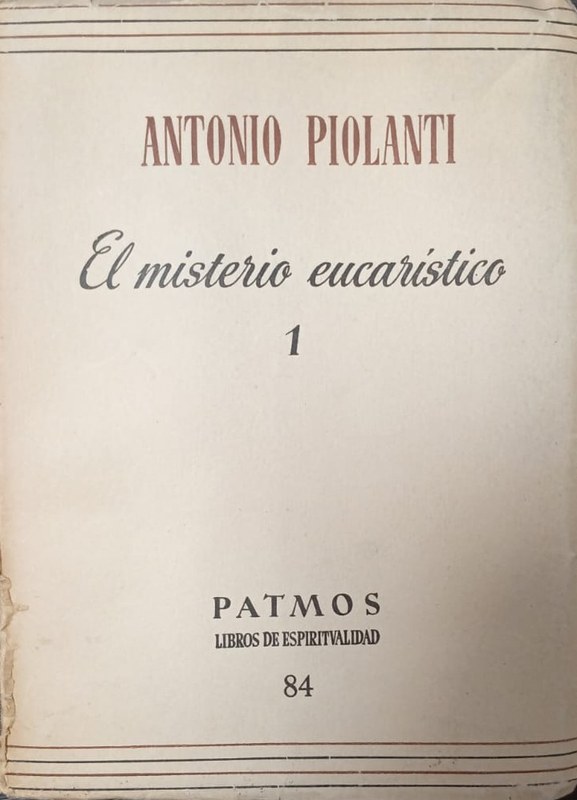 El misterio eucarístico: Volumen 1