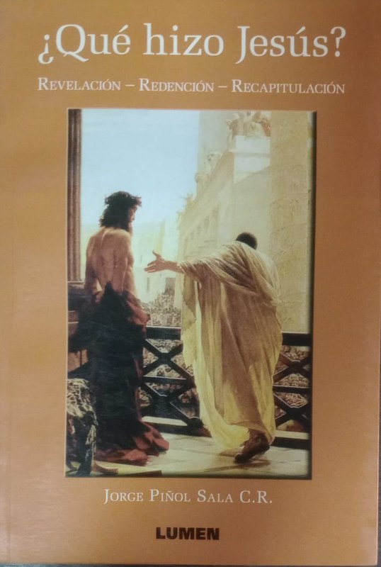¿Qué hizo Jesús?: Revelación-Redención-Recapitulación