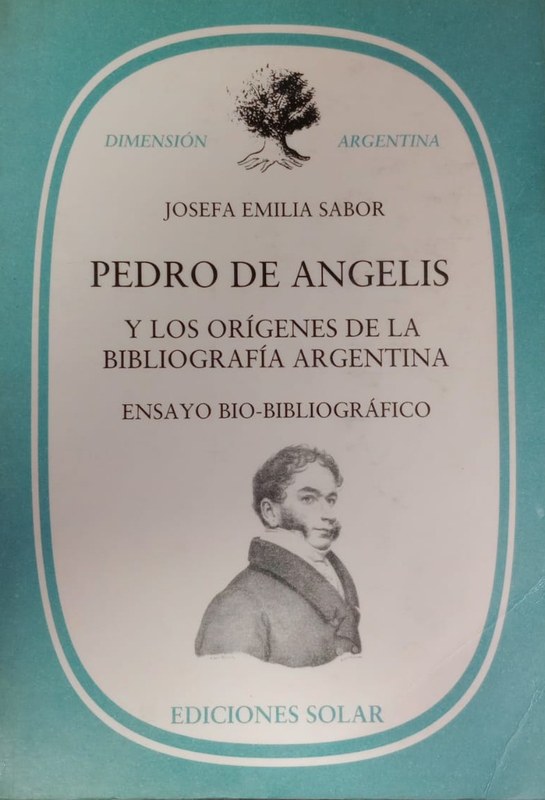 Pedro de Angelis: y los orígenes de la bibliografía Argentina