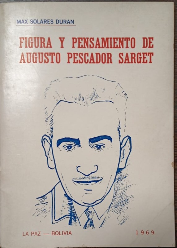 Figura y Pensamiento de Augusto Pescador Sarget