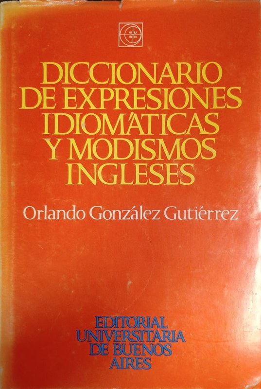 Diccionario de expresiones idiomáticas y modismos ingleses