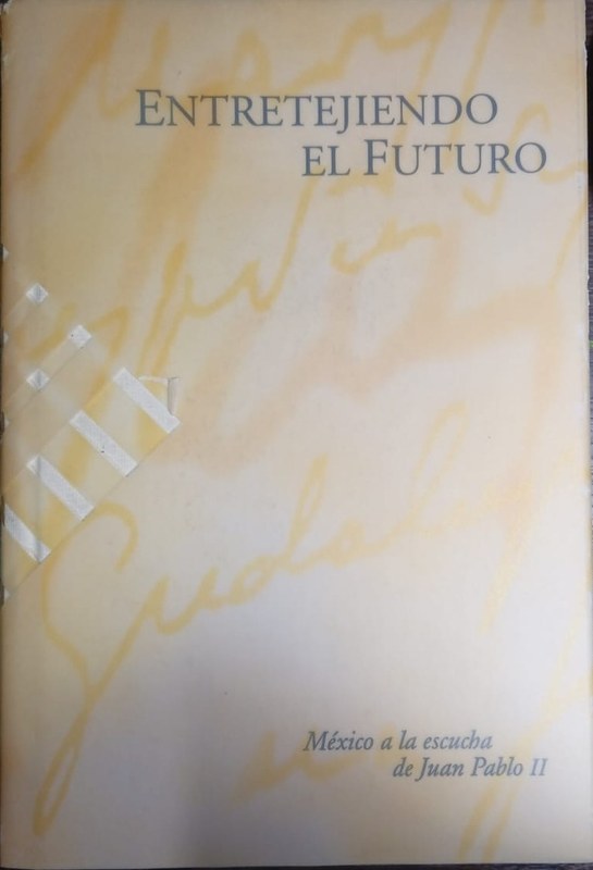 Entretejiendo el futuro: México a la escucha de Juan Pablo II