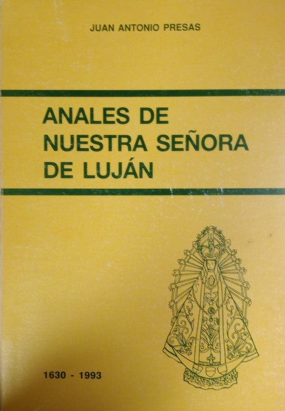Anales de Nuestra Señora en Luján: 1630-1993