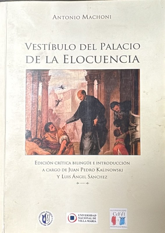 Vestíbulo del palacio de la elocuencia: Edición crítica bilingüe e introducción a cargo de Juan Pedro Kalinowski y Luis Angel Sánchez