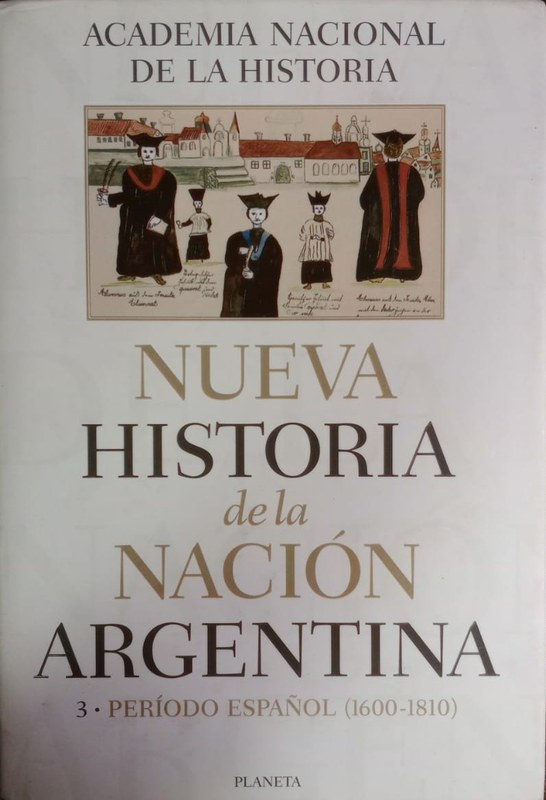 Nueva Historia de la Nación Argentina: 3- Período Español (1600-1810)