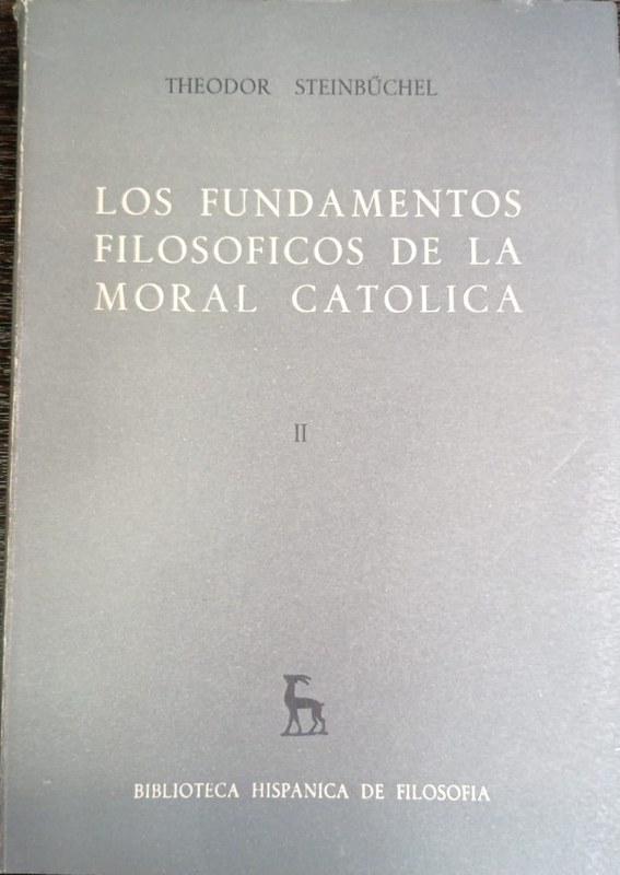 Los fundamentos filosóficos de la moral Católica II