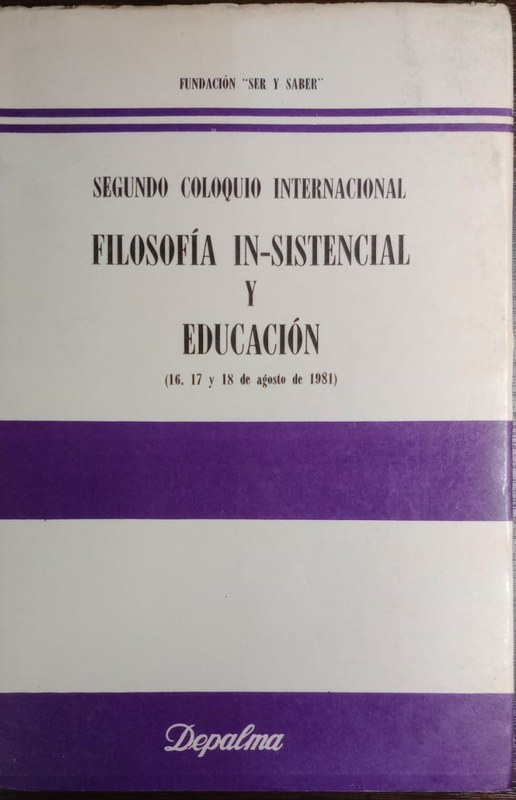 Segundo Coloquio Internacional Filosofía In-Sistencial y Educación: 16, 17 y 18 de agosto de 1981