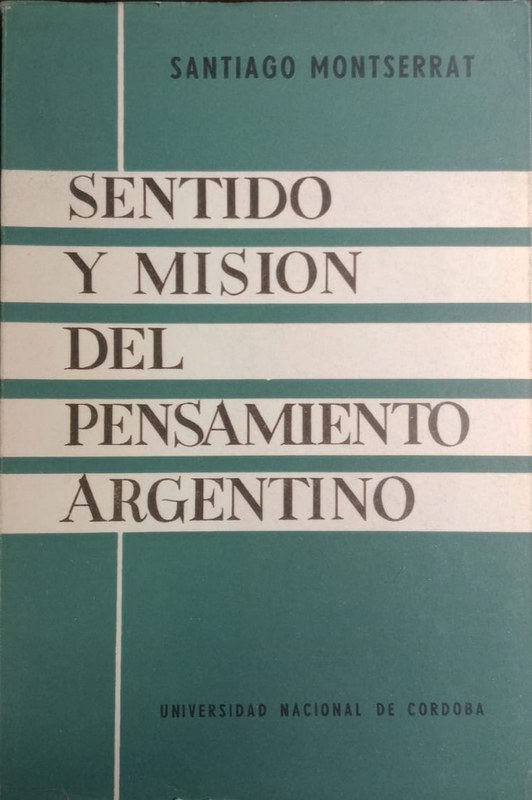 Sentido y misión del pensamiento argentino