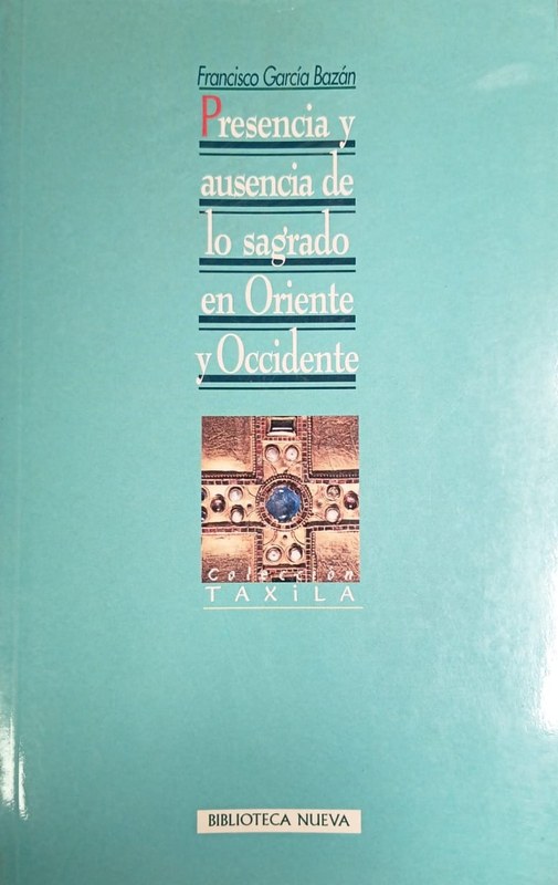 Presencia y ausencia de lo sagrado en Oriente y Occidente