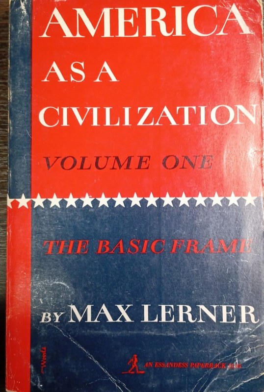 America as a civilization (Volume One): The basic frame