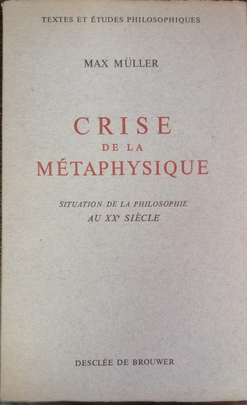 Crise de la Métaphysique: Situation de la Philosophie au XX Siècle