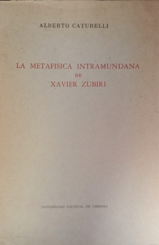 La metafísica intramundana de Xavier Zubiri