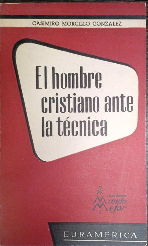 El hombre cristiano ante la técnica