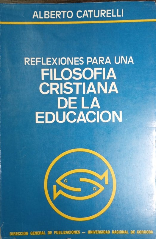 Reflexiones para una Filosofía Cristiana de la Educación