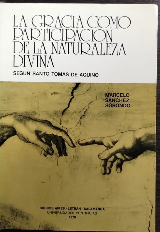 La Gracia como participación de la Naturaleza Divina: Según Santo Tomás de Aquino