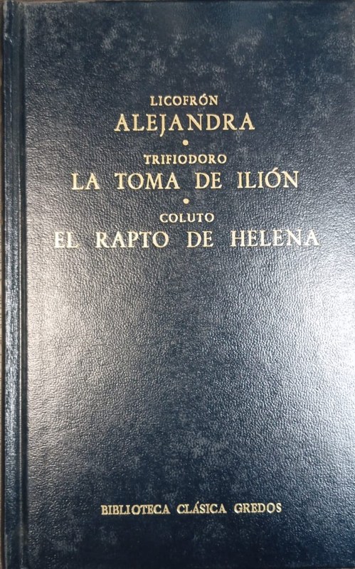Alejandra / La toma de Ilión / El rapto de Helena