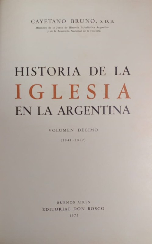 Historia de la Iglesia en la Argentina: Volumen Décimo (1841-1862)