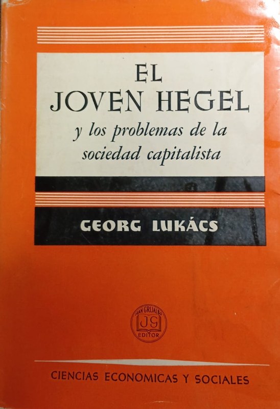 El joven Hegel y los problemas de la sociedad capitalista