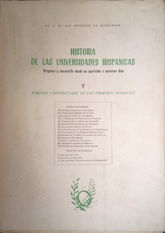 Historia de las Universidades Hispanicas: Origenes y desarrollo desde su aparicion hasta nuestros dias