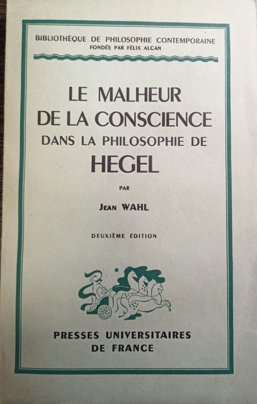 Le malheur de la conscience dans la philosophie de Hegel