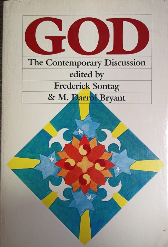 God: The Contemporary Discussionedited by Frederick Sontag
