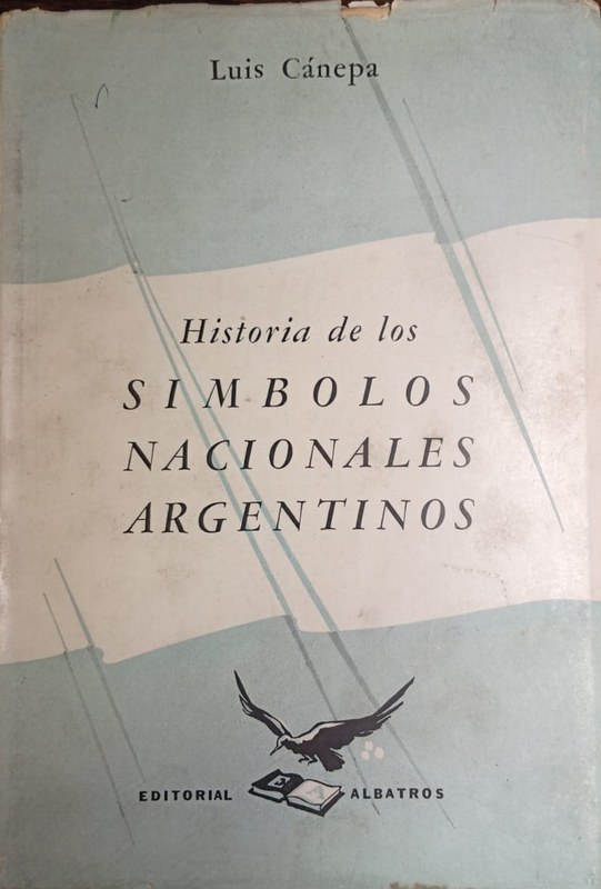 Historia de los simbolos Nacionales Argentinos