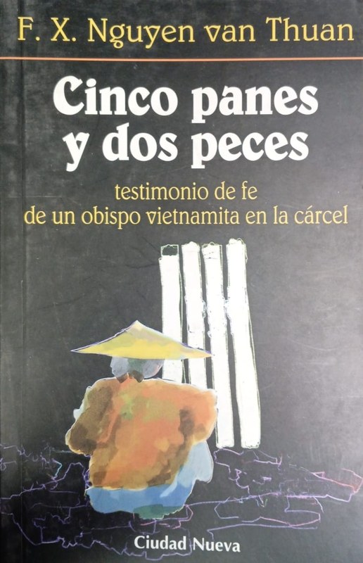 Cinco panes y dos peces: Testimonio de fe de un obispo vietnamita en la cárcel