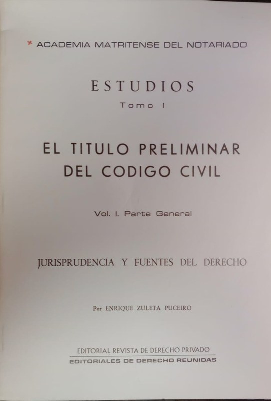El Título preliminar del Código civil: Vol I. Parte general