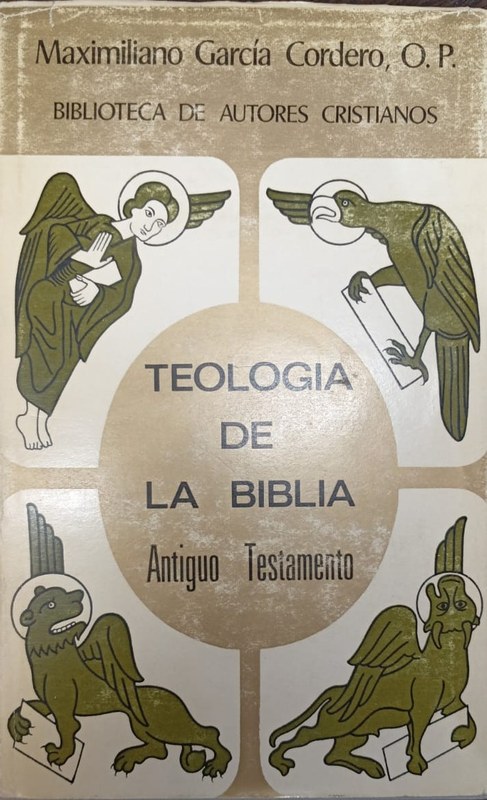 Teología de la Biblia: Tomo I Antiguo Testamento