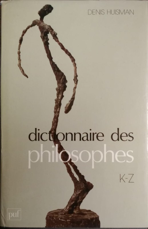 Dictionnaire des Philosophes: K-Z