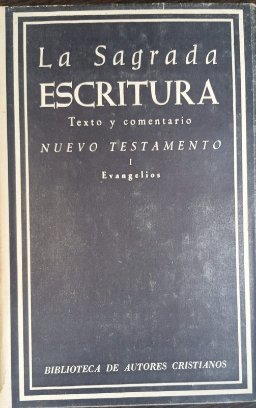 La Sagrada Escritura. Texto y comentario: Nuevo Testamento