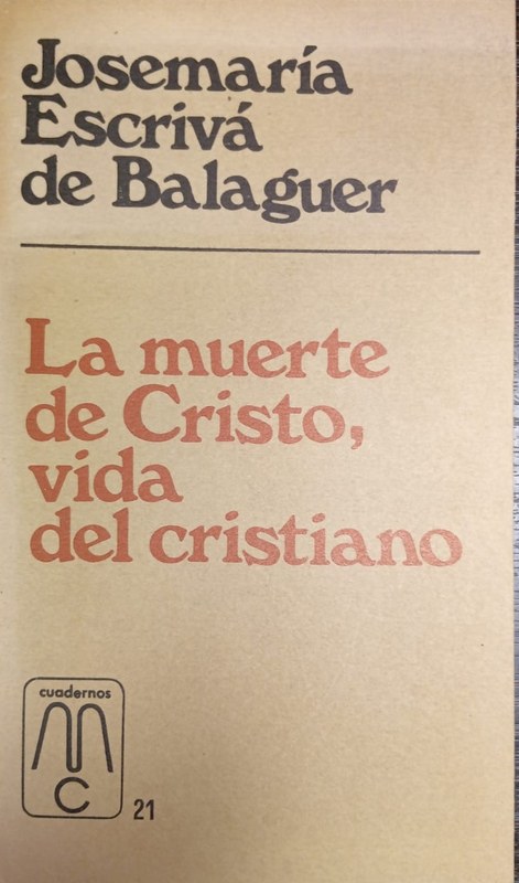 La muerte de Cristo, vida del cristiano