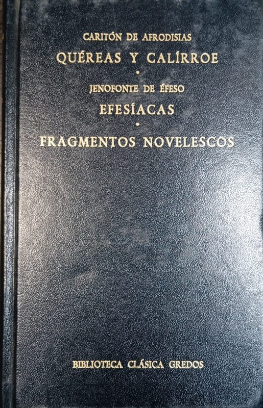 Quéreas y Calírroe // Efesíacas / Fragmentos novelescos