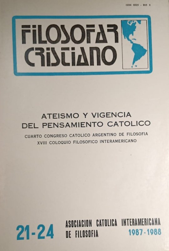 Filosofar Cristiano: Ateísmo y vigencia del pensamiento católico (Cuarto Congreso Católico Argentino de Filosofía, XVIII Coloquio Filosófico Interamericano)