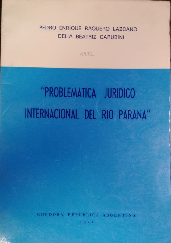 "Proble´ma´tica Jurídico Internacional del Río Paraná"