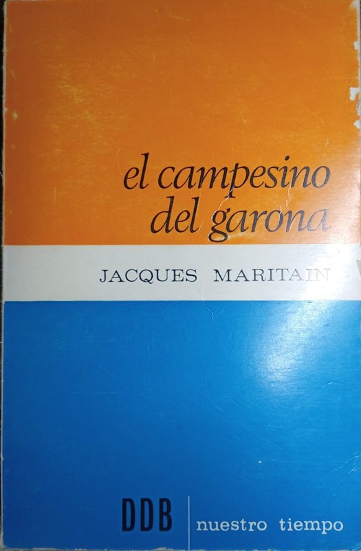 El Campesino del Garona: Un viejo laico se interroga sobre el tiempo presente