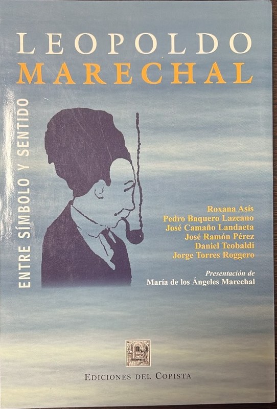 Leopoldo Marechal: Entre símbolo y sentido