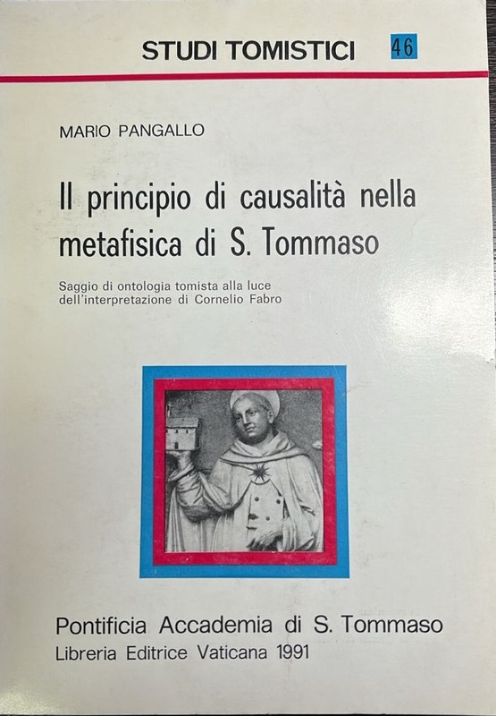 Il Principio di Causalità nella Metafisica di S. Tommaso: Saggio di Ontología Tommista alla Luce dell´interpretazione di Cornelio Fabro