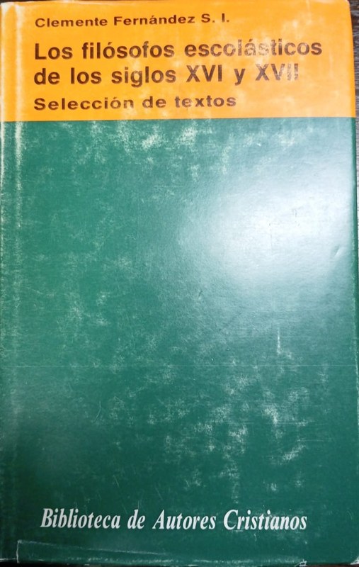 Los filósofos escolásticos de los siglos XVI y XVII: Selección de textos