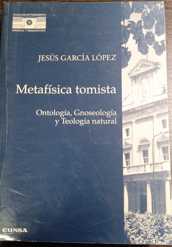 Metafísica tomista: Ontología, Gnoseología y Teología natural