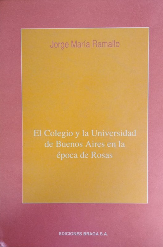 El Colegio y la Universidad de Buenos Aires en la época de Rosas